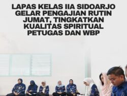 Lapas Kelas IIA Sidoarjo Gelar Pengajian Rutin jumat