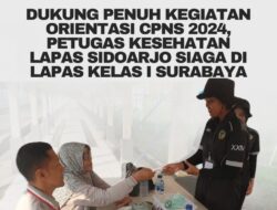 Dukung Penuh Kegiatan Orientasi CPNS, Petugas Kesehatan Lapas Sidoarjo Siaga di Lapas Kelas I Surabaya