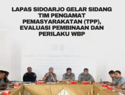 Lapas Sidoarjo Gelar Sidang Tim Pengamat Pemasyarakatan (TPP), Evaluasi Pembinaan dan Perilaku WBP