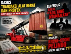 Ada Apa di Pelindo!!! Curhat Muhammad Solikin, Kami Siap Membongkar???, Siapa Saja Yang Terlibat Kasus Transaksi Alat Berat dan Proyek di Depo Gudang 300 Mirah Surabaya